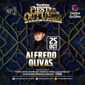 241025-FIESTAS-DE-OCTUBRE-PALENQUE-ALFREDO OLIVAS