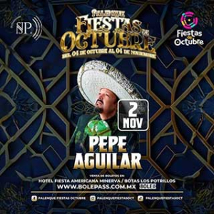 241102-FIESTAS-DE-OCTUBRE-PALENQUE-PEPE AGUILAR